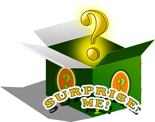 Surprise me