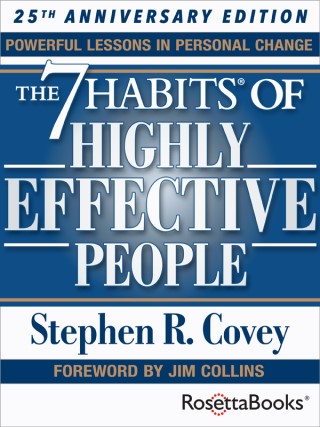 The 7 Habits of Highly Effective People: 25th Anniversary Edition