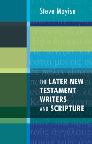 The Later New Testament Writers and Scripture Cover Image