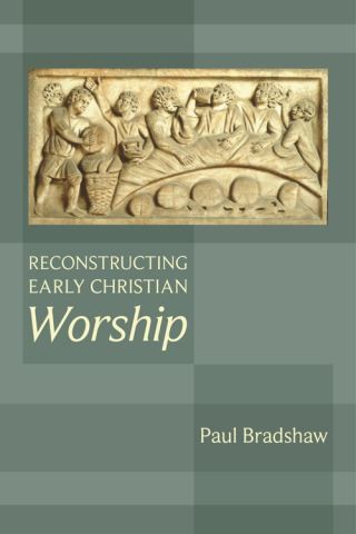 Reconstructing Early Christian Worship Cover Image