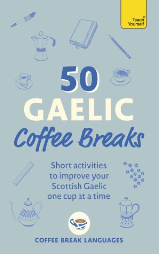 50 Gaelic Coffee Breaks Cover Image